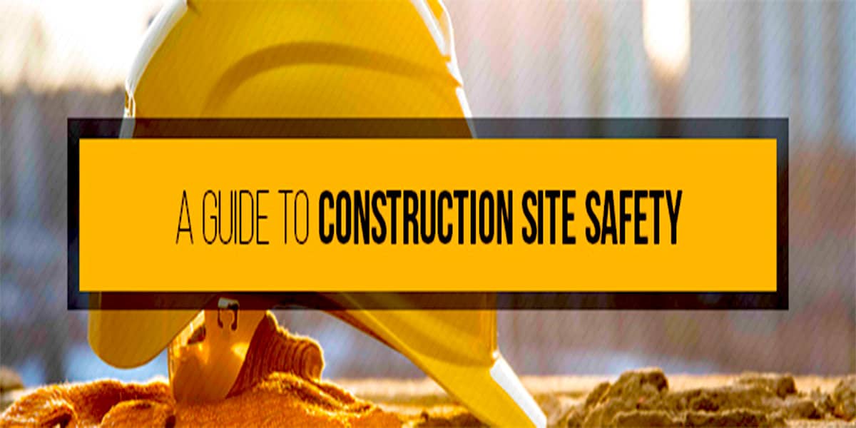A guide to construction site safety