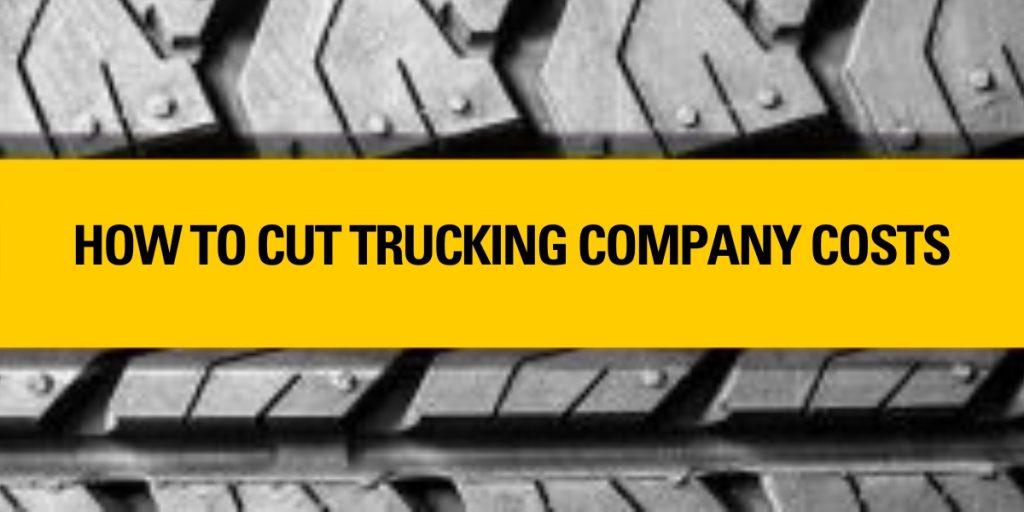 How to cut trucking company costs