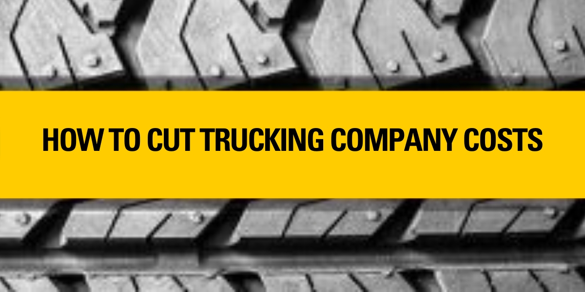 How to cut trucking company costs