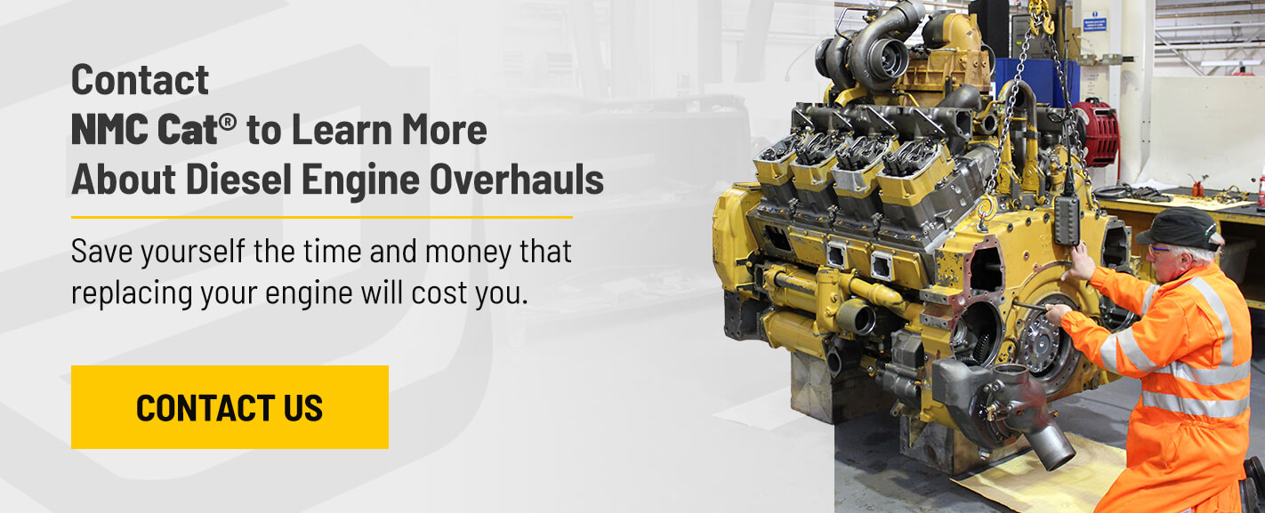 Contact NMC Cat® to Learn More About Getting a Diesel Engine Overhaul